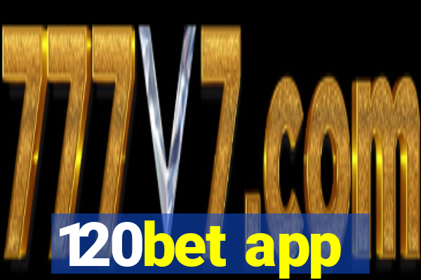 120bet app